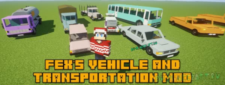 Fex's Vehicle and Transportation Mod - мод на реалистичные машины 1.20.1 1.12.2